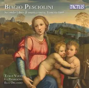 Tuscae Voces, La Pifaresca & Elia Orlando - Pesciolini: Secondo libro di musica sacra (2024)