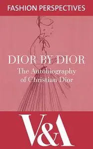 «Dior by Dior» by Christian Dior