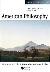The Blackwell Guide to American Philosophy