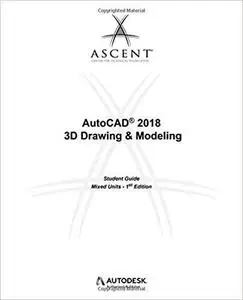 AutoCAD 2018 3D Drawing & Modeling   Mixed Units Autodesk Authorized Publisher
