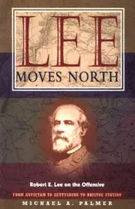 Lee Moves North: Robert E. Lee on the Offensive