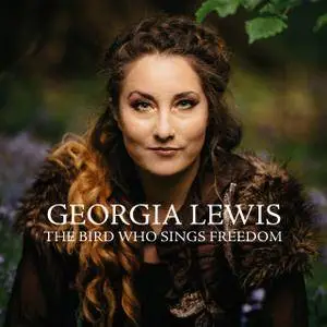 Georgia Lewis - The Bird Who Sings Freedom (2017)