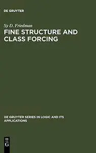 Fine Structure and Class Forcing