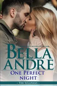 «One Perfect Night» by Bella Andre