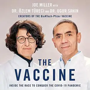 The Vaccine: Inside the Race to Conquer the COVID-19 Pandemic, 2022 Edition [Audiobook]
