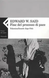 Edward W. Said - Fine del processo di pace