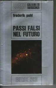 Passi Falsi Nel Futuro - Frederik Pohl