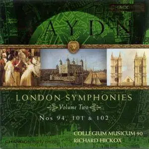 Collegium Musicum 90, Richard Hickox - Haydn: London Symphonies, Vol. 2 (2000) [Official Digital Download 24/96]