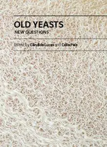 "Old Yeasts: New Questions" ed. by Candida Lucas and Celia Pais