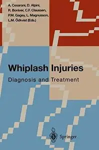Whiplash Injuries: Diagnosis and Treatment