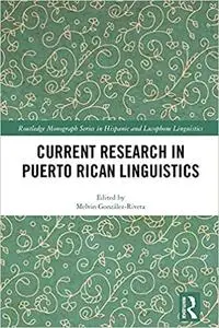 Current Research in Puerto Rican Linguistics