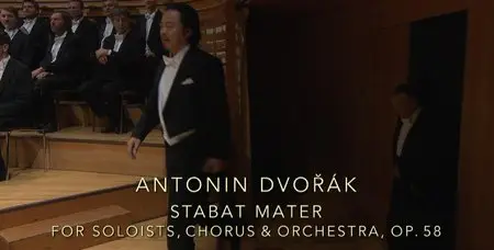 Antonín Dvořák - Stabat mater für Soli, Chor und Orchester, op. 58 (2016)