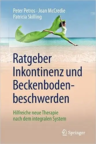 Ratgeber Inkontinenz und Beckenbodenbeschwerden: Hilfreiche neue Therapie nach dem integralen System