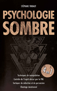 Psychologie Sombre - Stéphane Thibaut