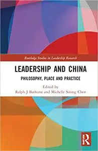 Leadership and China: Philosophy, Place and Practice