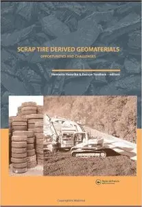 Scrap Tire Derived Geomaterials - Opportunities and Challenges