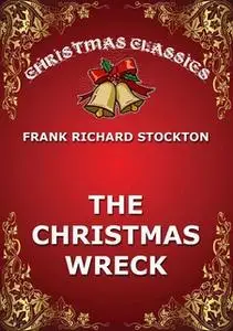 «The Christmas Wreck» by Frank Richard Stockton