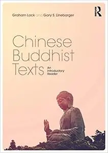 Chinese Buddhist Texts: An Introductory Reader