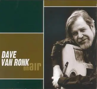 Dave Van Ronk - On Air (2007)
