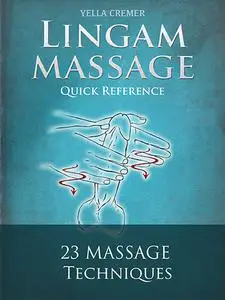 Mindful Lingam Massage Quick Reference: erotic, tantric massage for couples