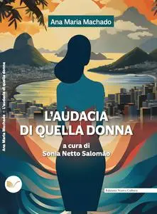Ana Maria Machado - L’audacia di quella donna