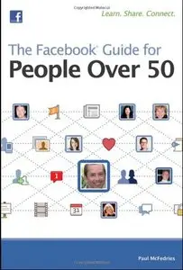 The Facebook Guide for People Over 50 (Repost)