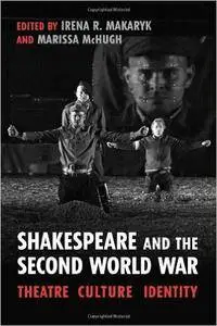 Shakespeare and the Second World War: Memory, Culture, Identity (Repost)