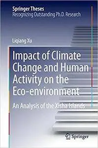 Impact of Climate Change and Human Activity on the Eco-environment: An Analysis of the Xisha Islands (Repost)