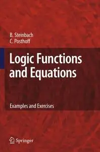 Logic Functions and Equations: Examples and Exercises