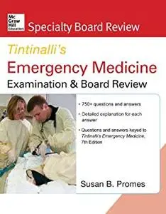 McGraw-Hill Specialty Board Review Tintinalli's Emergency Medicine Examination and Board Review, 7th Edition