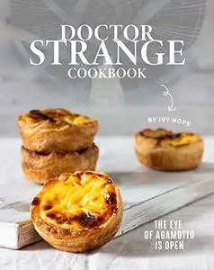 Doctor Strange Cookbook: The Eye of Agamotto is Open