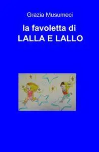 la favoletta di LALLA E LALLO