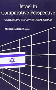 Israel in Comparative Perspective: Challenging the Conventional Wisdom (Repost)