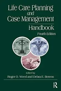 Life Care Planning and Case Management Handbook, 4th Edition