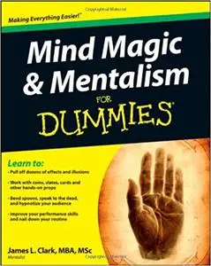 Mind Magic and Mentalism For Dummies