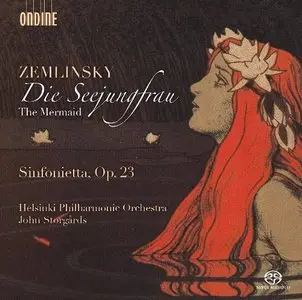 Storgards, Helsinki Philharmonic - Zemlinsky: Die Seejungfrau, Sinfonietta (2015)