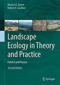 Landscape Ecology in Theory and Practice 2015: Pattern and Process (2nd edition)