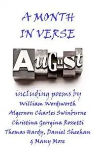 «August, A Month In Verse» by Emily Jane Brontë, Isaac Rosenberd, Percy Bysshe Shelley