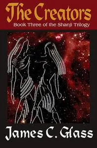 «The Creators» by James C.Glass