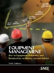 Equipment Management: Key to Equipment Reliability and Productivity in Mining, 2 Edition