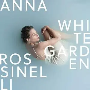 Anna Rossinelli - White Garden (2019)