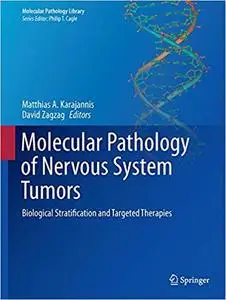 Molecular Pathology of Nervous System Tumors: Biological Stratification and Targeted Therapies (Repost)