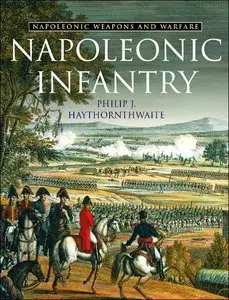 Napoleonic Infantry: Napoleonic Weapons and Warfare