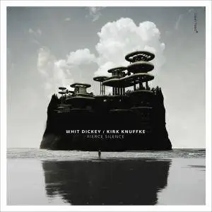 Whit Dickey & Kirk Knuffke - Fierce Silence (2016)