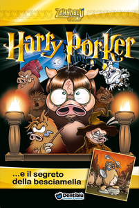 ZannaBlù Gold - Harry Porker E Il Segreto Della Besciamella
