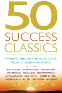 "Winning Wisdom for Life and Work from 50 Landmark Books" by Tom Butler-Bowdon