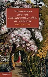 Wordsworth and the Enlightenment Idea of Pleasure