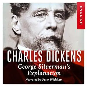 «George Silverman's Explanation» by Charles Dickens