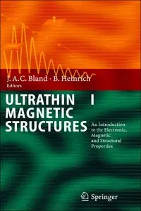 Ultrathin Magnetic Structures I: An Introduction to the Electronic, Magnetic and Structural Properties (Pt. 1) (repost)