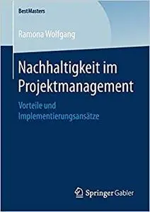 Nachhaltigkeit im Projektmanagement: Vorteile und Implementierungsansätze